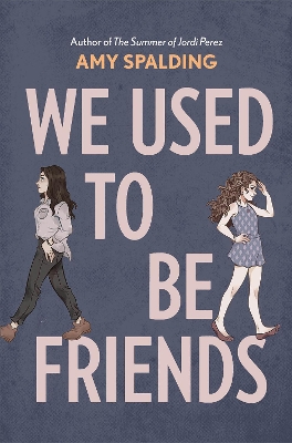 WE-USED-TO-BE-FRIENDS-AMY-SPALDING.jpg WE USED TO BE FRIENDS - AMY SPALDING