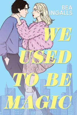 WE USED TO BE MAGIC PB - BEA INGALLS