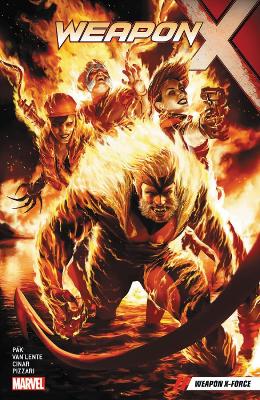 WEAPON X VOL. 5: WEAPON X-FORCE    PB - GREG PAK-FRED VAN LE