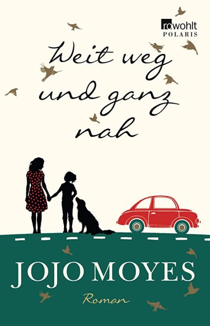 WEIT WEG UND GANZ NAH  TASCHENBUCH - MOYES JOJO