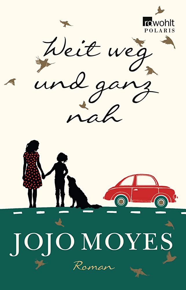 WEIT WEG UND GANZ NAH  TASCHENBUCH - MOYES JOJO