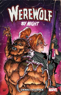 WEREWOLF BY NIGHT: UNHOLY ALLIANCE - JED MACKAY-AL EWING-RAM