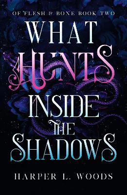 WHAT HUNTS INSIDE THE SHADOWS : YOUR NEXT FANTASY ROMANCE OB