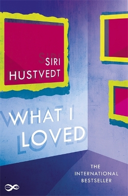 WHAT I LOVED  PB - SIRI HUSTVEDT