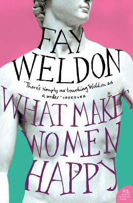 WHAT MAKES WOMEN HAPPY PB B FORMAT - FAY WELDON