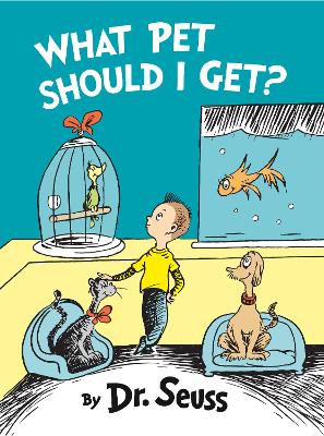 WHAT PET SHOULD I GET? 50TH ED PB - DR. SEUSS