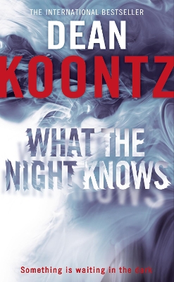 WHAT THE NIGHT KNOWS PB A FORMAT - DEAN KOONTZ