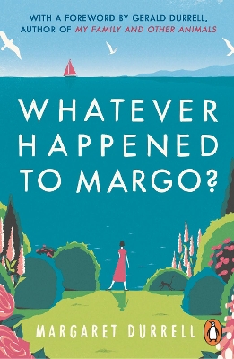 WHATEVER HAPPENED TO MARGO? - MARGARET DURRELL