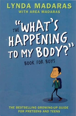 WHATS HAPPENING TO MY BODY? BOOK FOR BOYS : REVISED EDITION