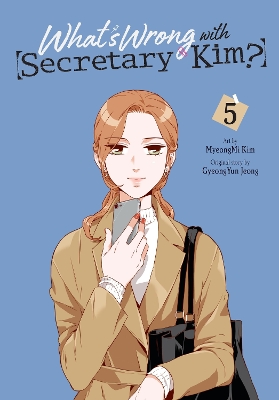 WHATS WRONG WITH SECRETARY KIM? VOL. 5 - CHANA CONLEYGYEONGY