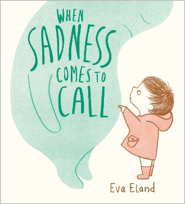 WHEN SADNESS COME TO CALL - EVA ELAND