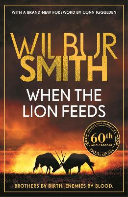 WHEN THE LION FEEDS : THE BOOK THAT STARTED IT ALL PB - WILB