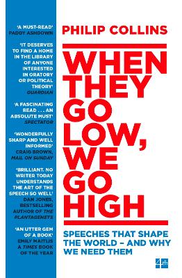 WHEN THEY GO LOW WE GO HIGH : SPEECHES THAT SHAPE THE WORLD