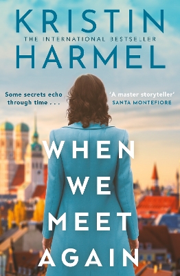 WHEN WE MEET AGAIN : A SWEEPING AND HEART-BREAKING WW2 NOVEL
