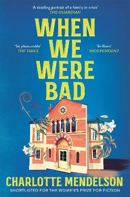 WHEN WE WERE BAD - CHARLOTTE MENDELSON
