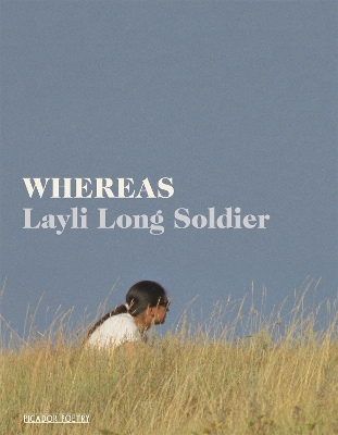 WHEREAS - LAYLI LONG SOLDIER