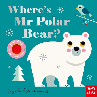 WHERES MR POLAR BEAR? PB - INGELA P ARRHENIUS