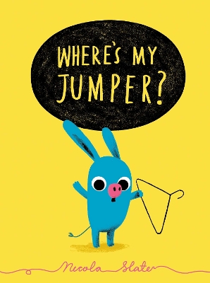 WHERES MY JUMPER  PB - NICOLA SLATER