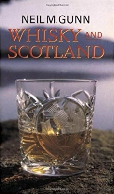 WHISKY AND SCOTLAND PB - NEIL M. GUNN