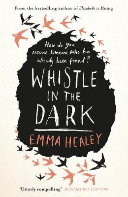 WHISTLE IN THE DARK - EMMA HEALEY