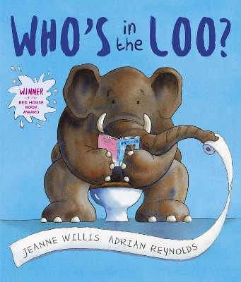 WHOS IN THE LOO PB - JEANNE WILLIS-ADRIAN REYNOLDS