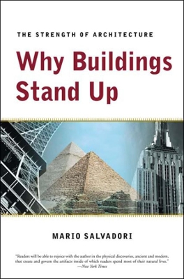 WHY BUILDINGS STAND UP: THE STRENGTH OF ARCHITECTURE:STRENGT
