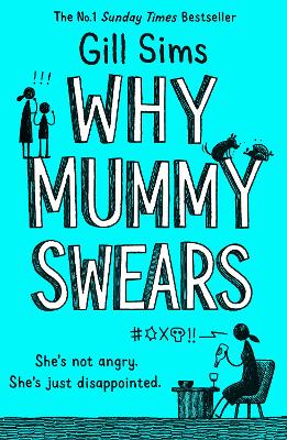 WHY MUMMY SWEARS PB - GILL SIMS