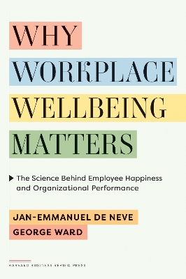 WHY WORKPLACE WELLBEING MATTERS HC - JAN-EMMANUEL DE NEVE-GE