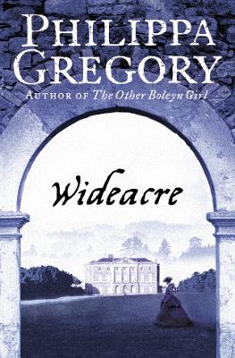 WIDEACRE-THE-WIDEACRE-TRILOGYBOOK-1-PB-PHILIPPA-GREGORY.jpg WIDEACRE (THE WIDEACRE TRILOGYBOOK 1) PB - PHILIPPA GREGORY