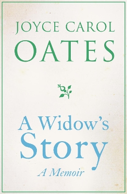 WIDOWS STORY : A MEMOIR PB - JOYCE CAROL OATES