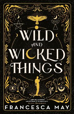 WILD AND WICKED THINGS - FRANCESCA MAY
