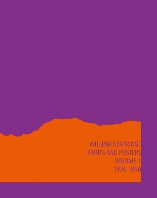 WILLIAM KENTRIDGE: CATALOGUE RAISONNE VOLUME 1: PRINTS AND P