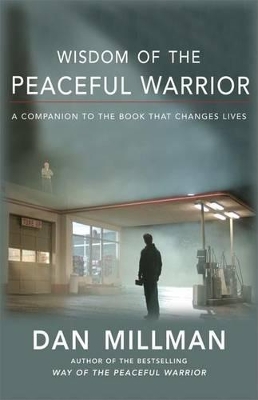 WISDOM OF THE PEACEFUL WARRIOR PB - DAN MILLMAN