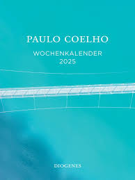 WOCHEN-KALENDER 2025 - PAULO COELHO