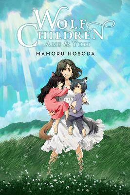 WOLF CHILDREN: AME   YUKI (LIGHT NOVEL) HC - MAMORU HOSODAYU