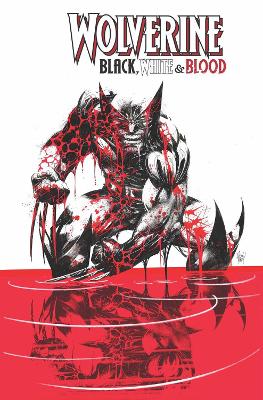 WOLVERINE: BLACK WHITE   BLOOD    PB - GERRY DUGGAN-MATTHEW