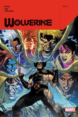 WOLVERINE BY BENJAMIN PERCY VOL. 3    HC - BENJAMIN PERCY-JU