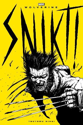 WOLVERINE: SNIKT!  PA - TSUTOMU NIHEI
