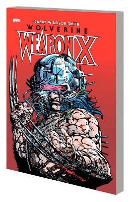 WOLVERINE: WEAPON X DELUXE EDITION    PB - BARRY WINDSOR-SMI