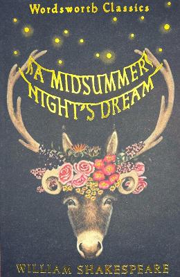 WORDSWORTH CLASSICS : A MIDSUMMER NIGHTS DREAM PB - WILLIAM