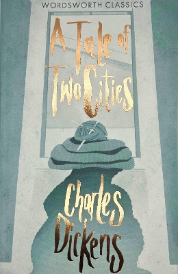 WORDSWORTH CLASSICS : A TALE OF TWO CITIES PB - CHARLES DICK
