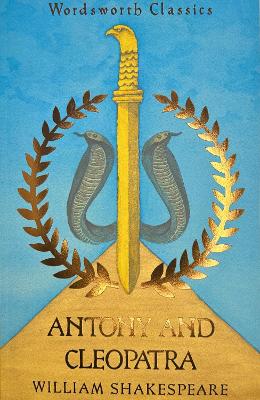 WORDSWORTH CLASSICS : ANTHONY AND CLEOPATRA PB - WILLIAM SHA