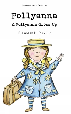 WORDSWORTH CLASSICS : POLLYANNA GROWS UP PB - ELEANOR H. POR