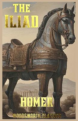 WORDSWORTH CLASSICS : THE ILIAD - HOMER-ADAM ROBERTS-DR KEIT