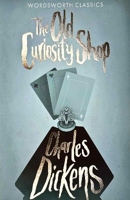 WORDSWORTH CLASSICS : THE OLD CURIOSITY SHOP PB - CHARLES DI