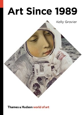 WORLD OF ART: ART SINCE 1989 - KELLY GROVIER
