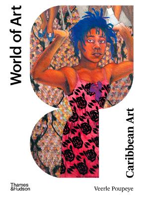 WORLD OF ART: CARIBBEAN ART - VEERLE POUPEYE