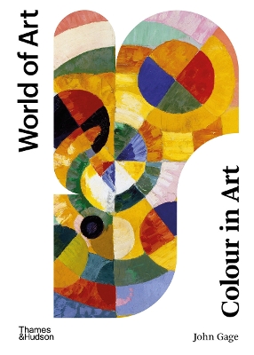 WORLD OF ART: COLOUR IN ART - JOHN GAGE-KELLY GROVIER