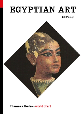 WORLD OF ART: EGYPTIAN ART - BILL MANLEY-CYRIL ALDRED