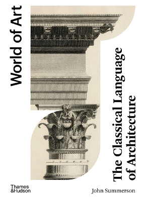 WORLD OF ART: THE CLASSICAL LANGUAGE OF ARCHITECTURE - JOHN